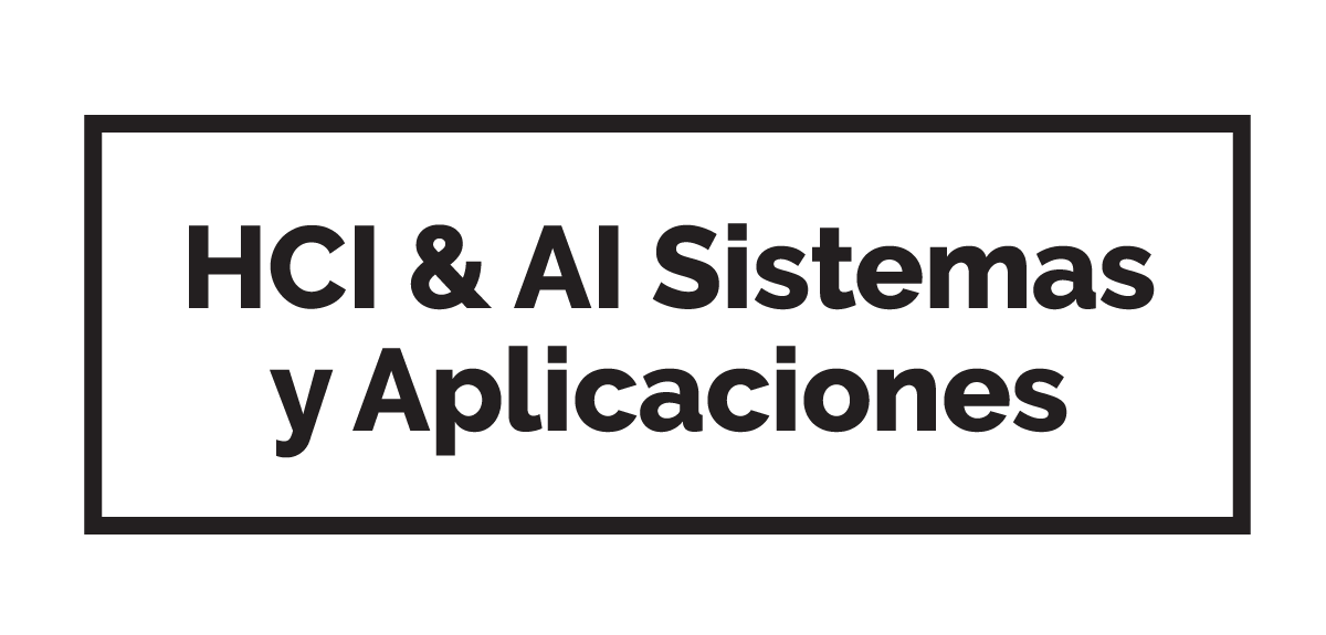 HCI &amp; AI Sistemas y Aplicaciones