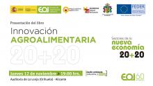 12/11 Presentación del libro “Innovación Agroalimentaria: sectores de la nueva economía 20+20” 