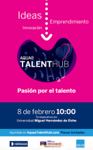¡No te pierdas el evento sobre innovación y emprendimiento “Aquae Talent Hub” en la UMH!