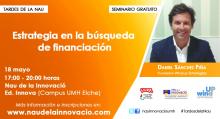 La Nau de la Innovació de la UMH organiza un seminario sobre estrategias en la búsqueda de financiación