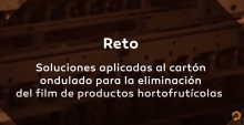 Vegabaja Packaging con la colaboración del PCUMH lanza un reto para encontrar soluciones innovadoras al envasado de plástico
