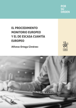 El procedimiento monitorio europeo y el de escasa cuantía europeo- Alfonso Órtega