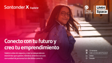 Inscripciones abiertas: 9ª edición de Santander X Explorer en la sede UMH Space