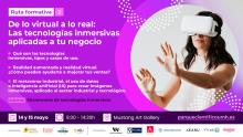 II Ruta Formativa PCUMH | De lo virtual a lo real: las tecnologías inmersivas aplicadas a tu negocio