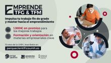 Emprende TFG - TFM: impulsa tu trabajo fin de grado y master hacia el emprendimiento