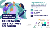 Conexión Talento UMH - Conecta con las start-ups del PCUMH